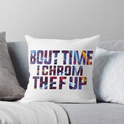 Bout Time I Chrom The F Up Cyberpunk Edgerunners Essential T Shirt 1 Throw Pillow